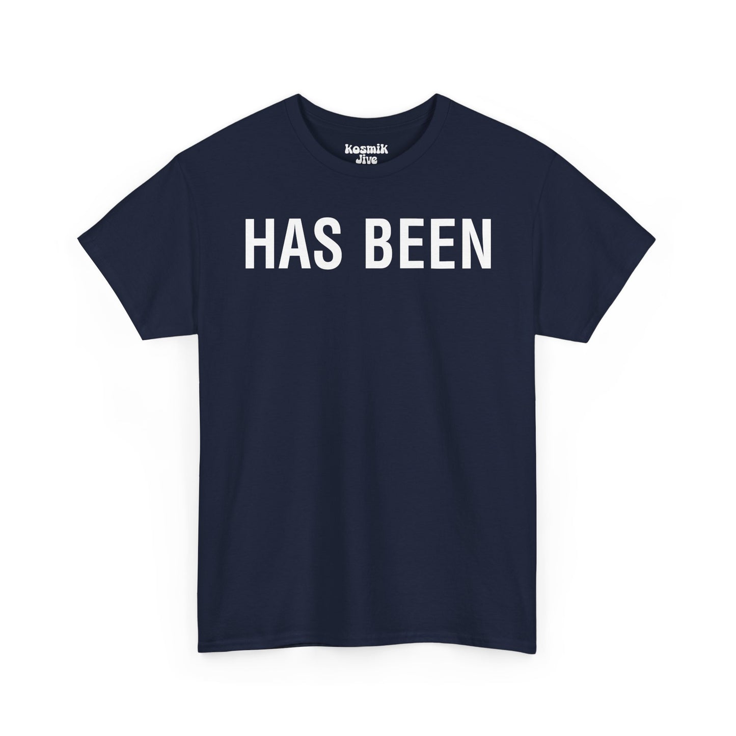Has Been T-Shirt