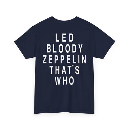 Led Bloody Zeppelin That’s Who T-Shirt – Back Print