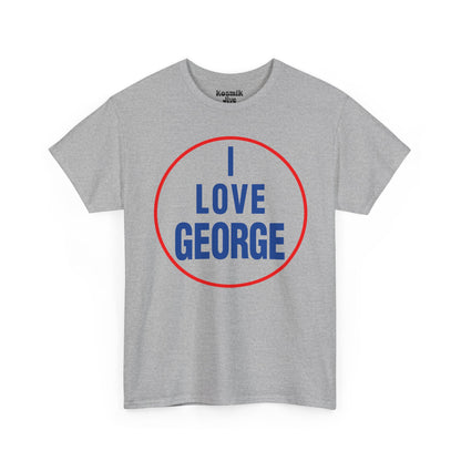 I Love George T-Shirt