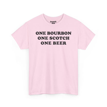 One Bourbon, One Scotch, One Beer T-Shirt