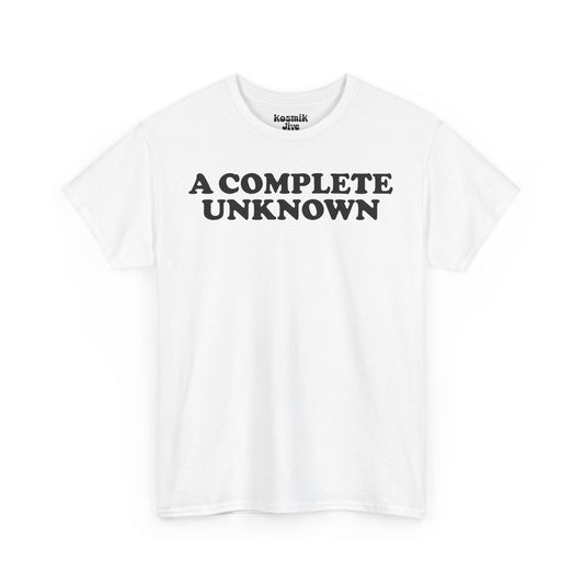 A Complete Unknown T-Shirt