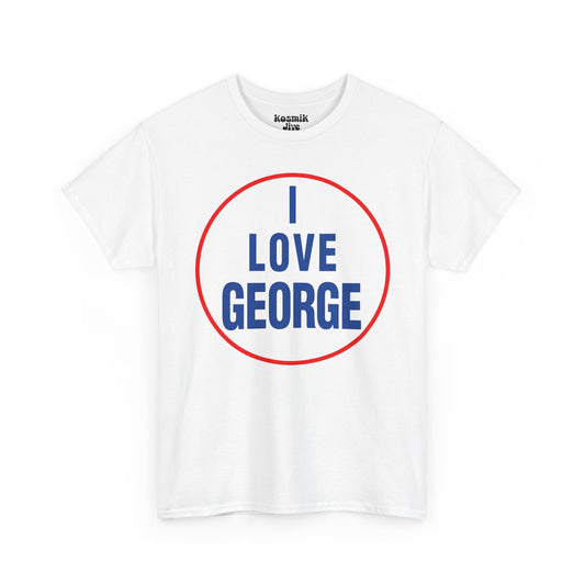 I Love George T-Shirt