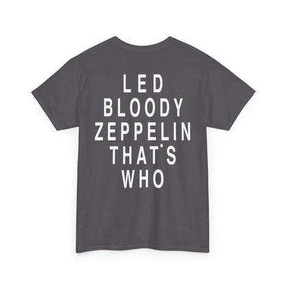 Led Bloody Zeppelin That’s Who T-Shirt – Back Print