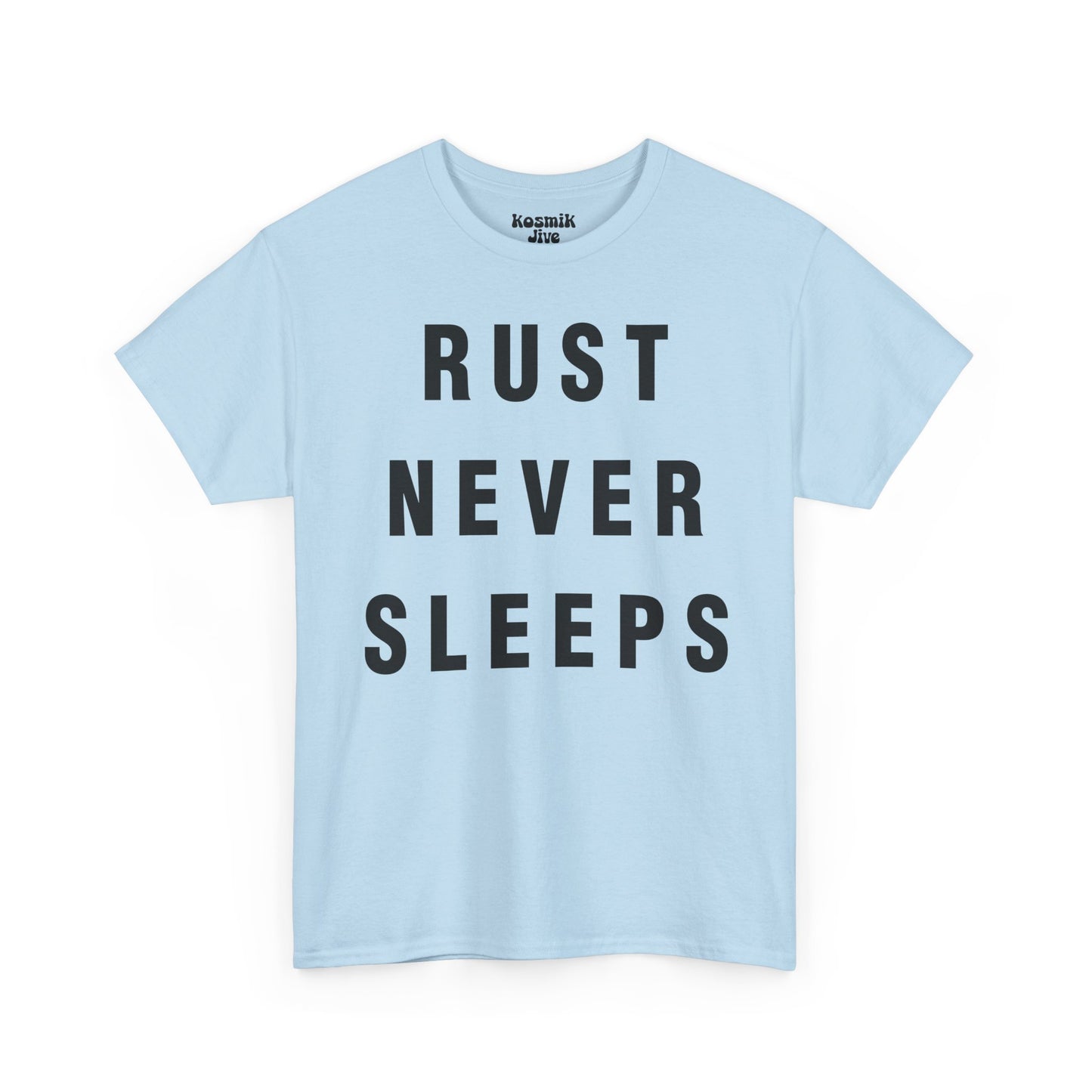 Rust Never Sleeps T-Shirt