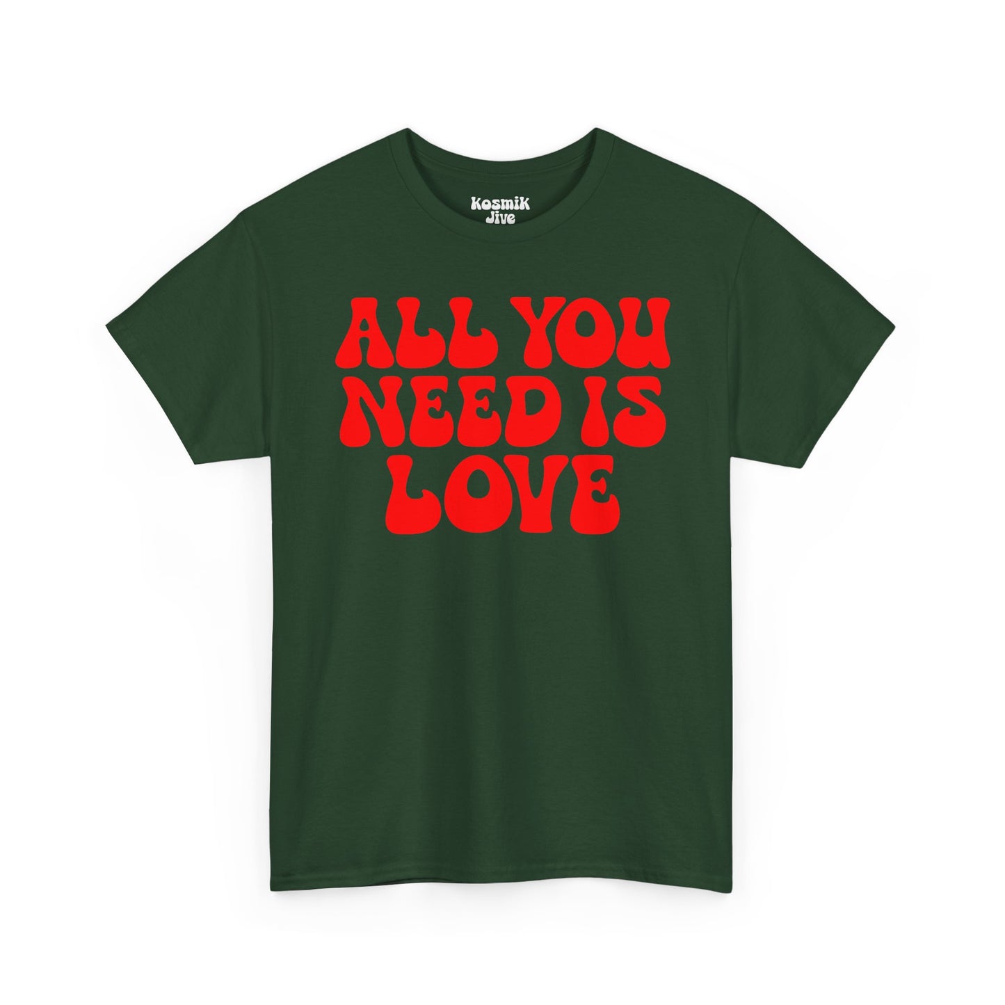 All You Need Is Love T-Shirt