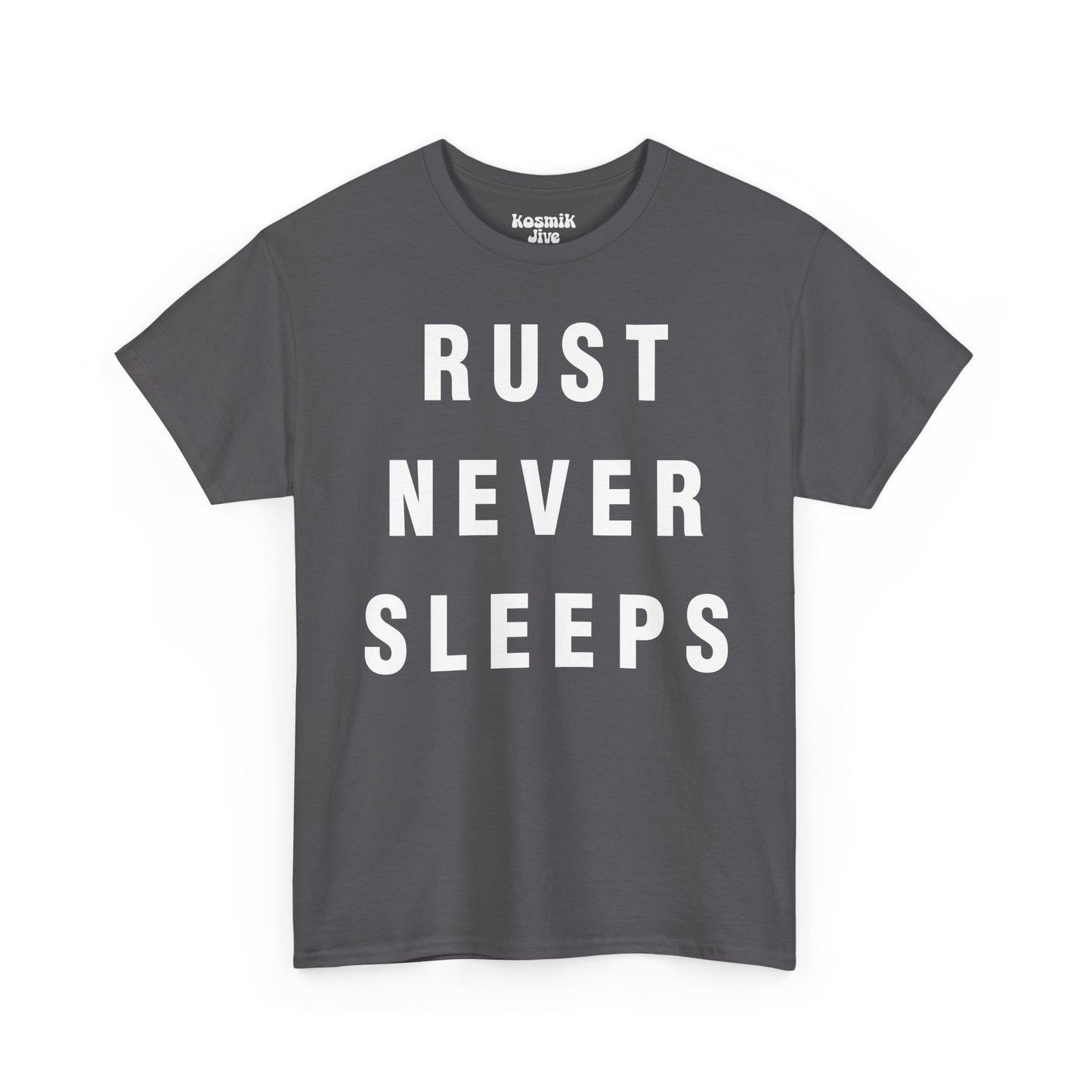 Rust Never Sleeps T-Shirt