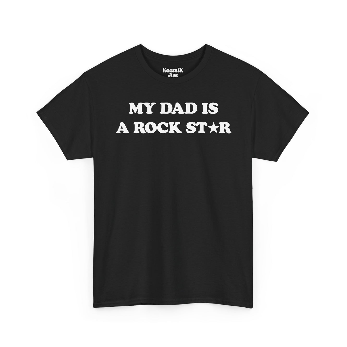 My Dad Is a Rock Star T-Shirt
