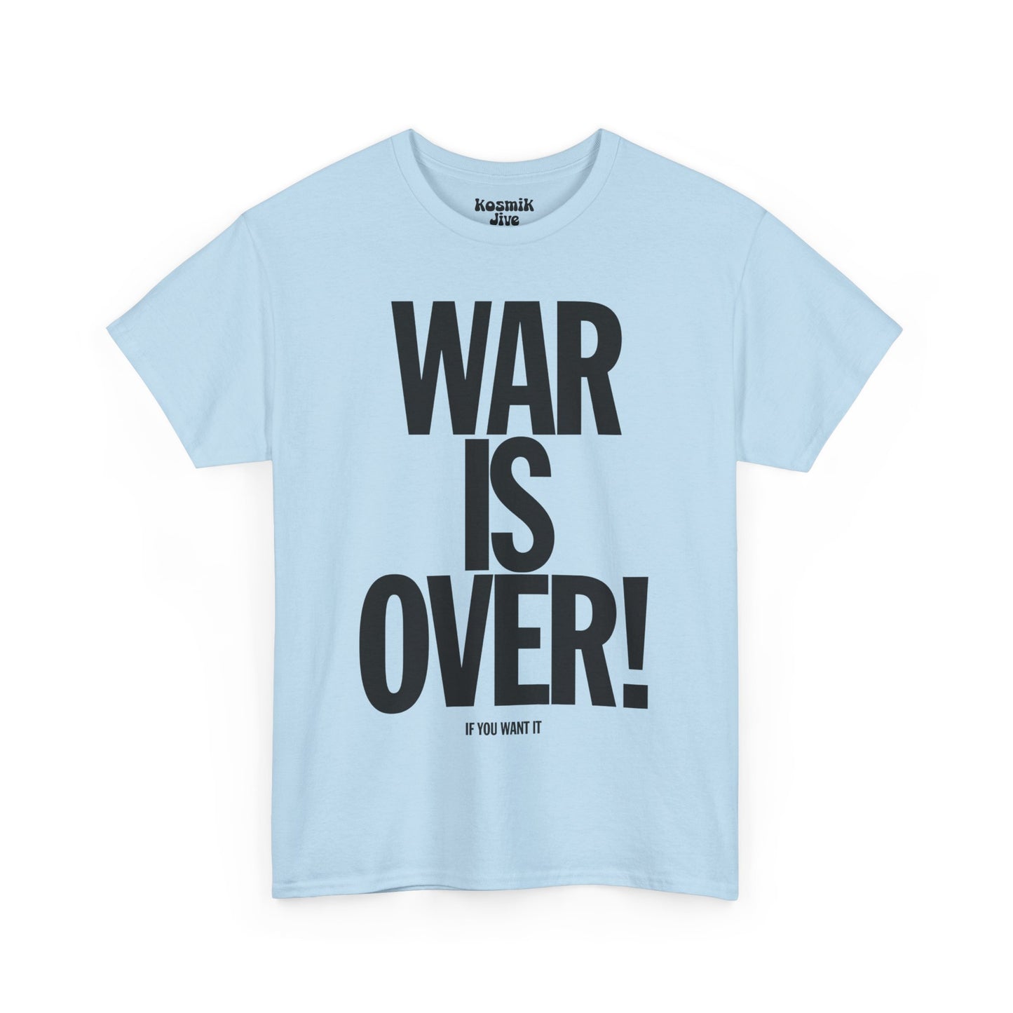 War Is Over T-Shirt