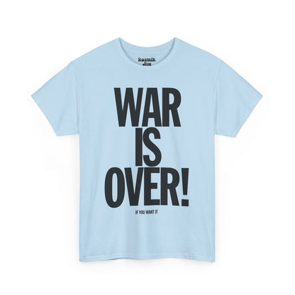 War Is Over T-Shirt