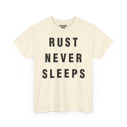 Rust Never Sleeps T-Shirt