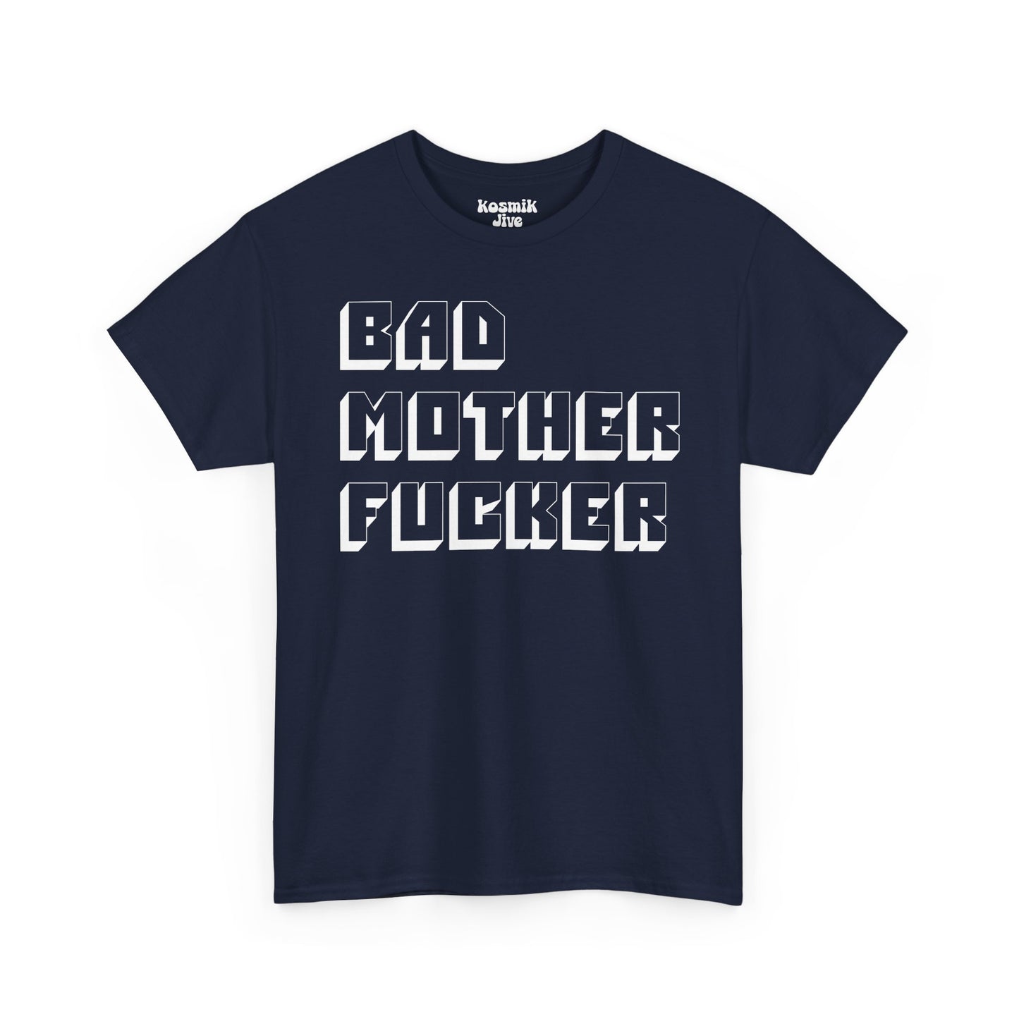 Bad Mother Fucker T-Shirt