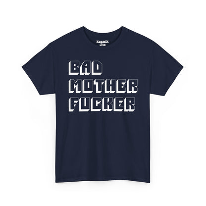 Bad Mother Fucker T-Shirt