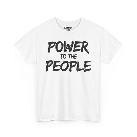 Power To The People T-Shirt