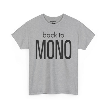 Back To Mono T-Shirt