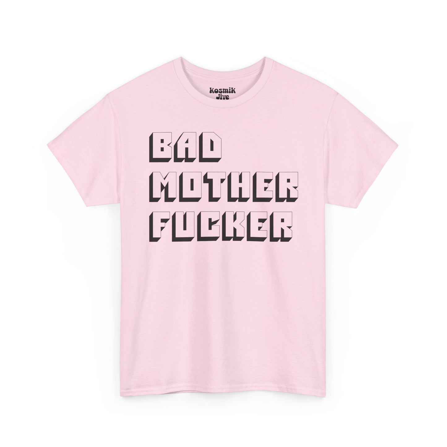 Bad Mother Fucker T-Shirt