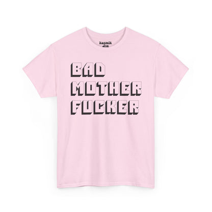 Bad Mother Fucker T-Shirt