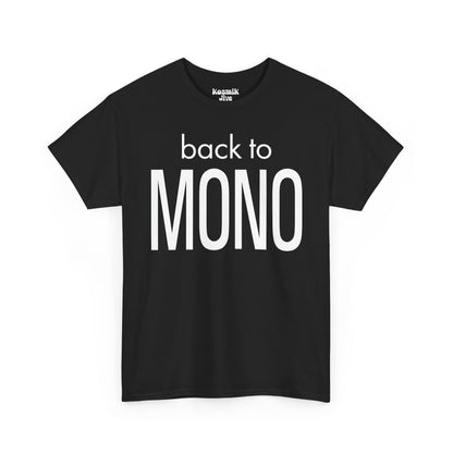 Back To Mono T-Shirt