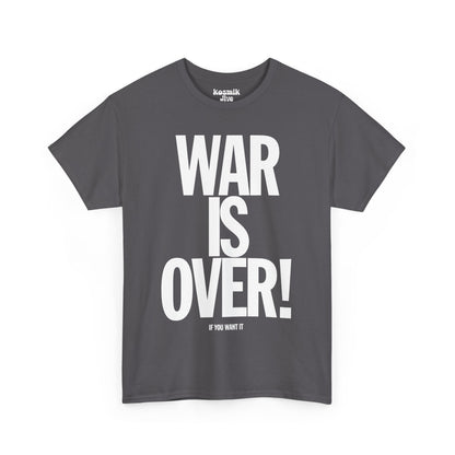 War Is Over T-Shirt