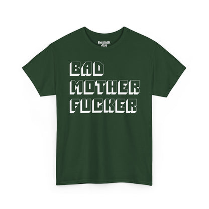Bad Mother Fucker T-Shirt