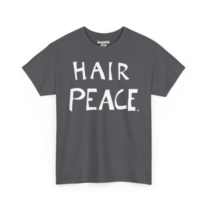 Hair Peace T-Shirt