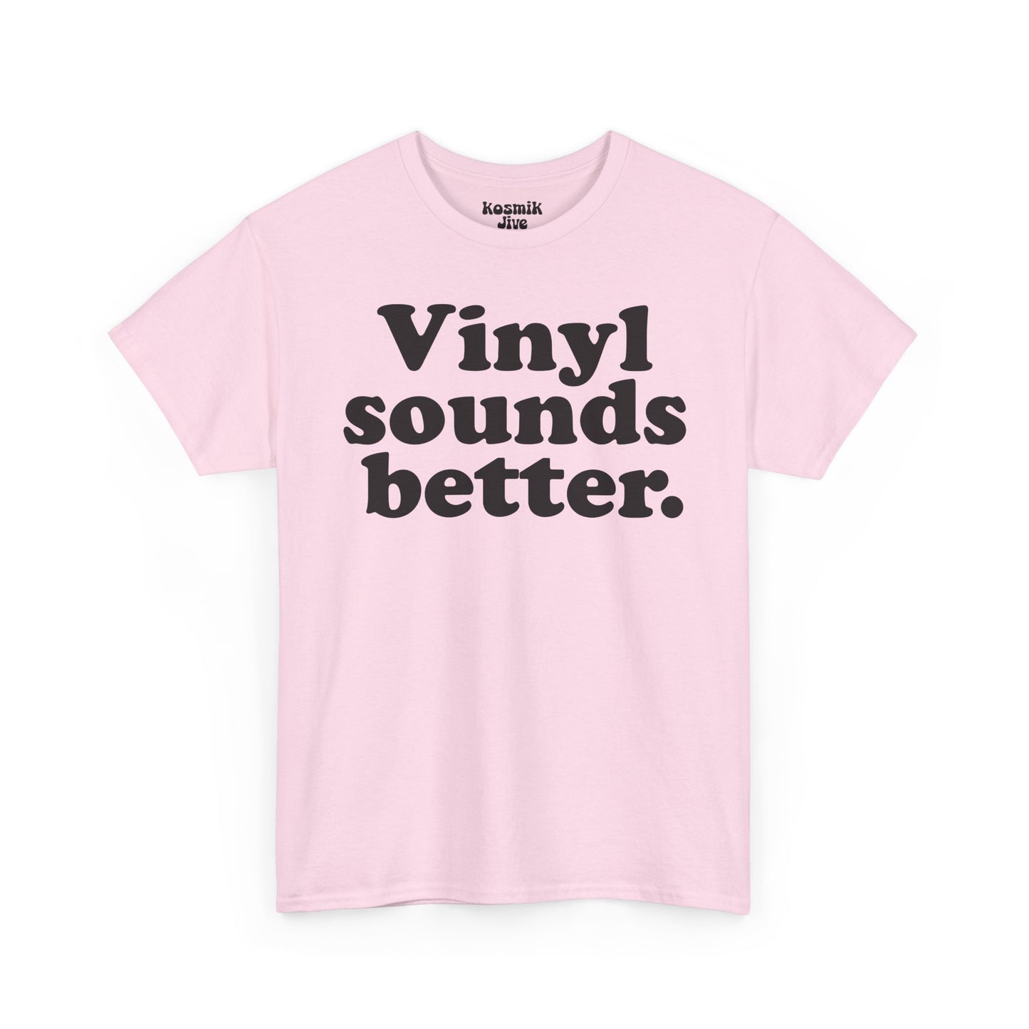 Vinyl Sounds Better T-Shirt