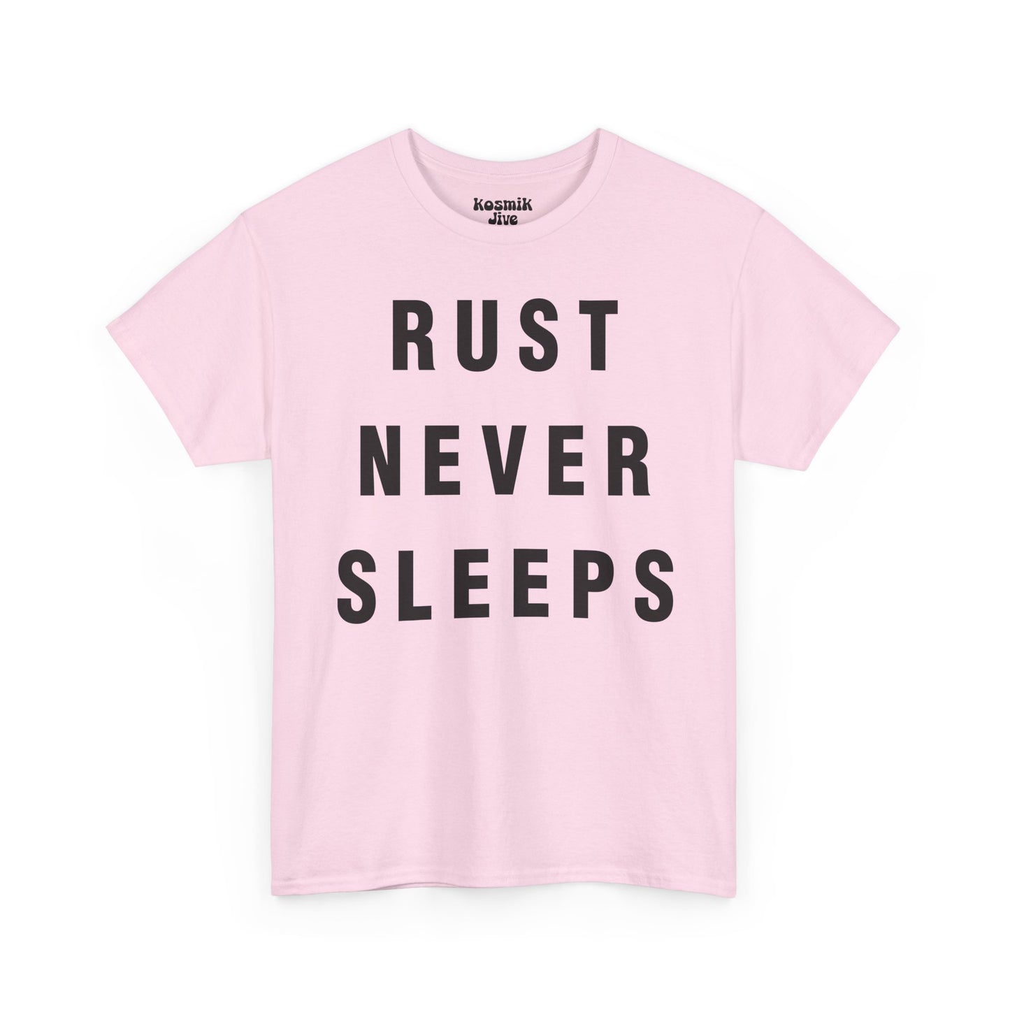 Rust Never Sleeps T-Shirt