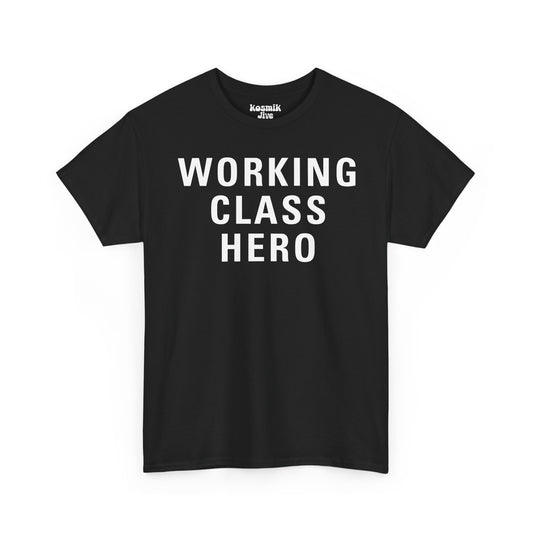 Working Class Hero T-Shirt