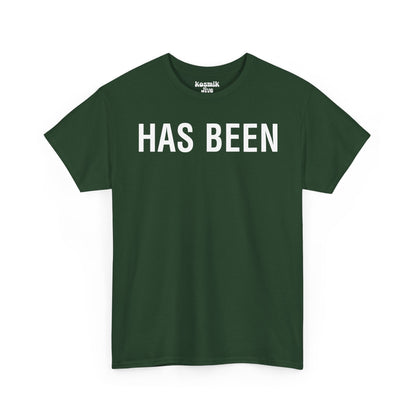 Has Been T-Shirt