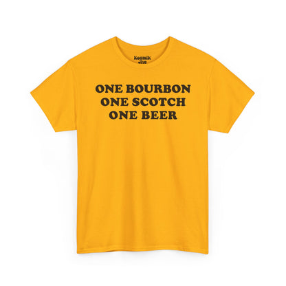 One Bourbon, One Scotch, One Beer T-Shirt