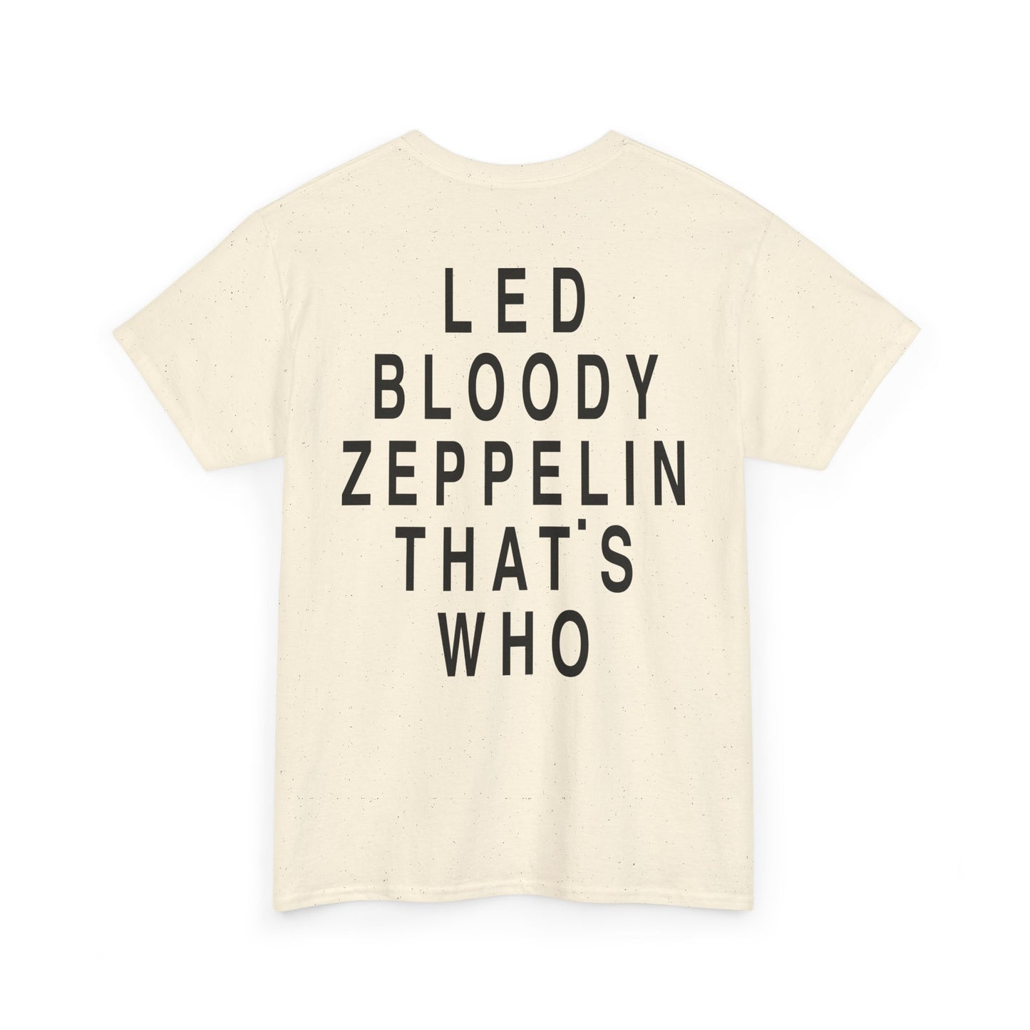 Led Bloody Zeppelin That’s Who T-Shirt – Back Print