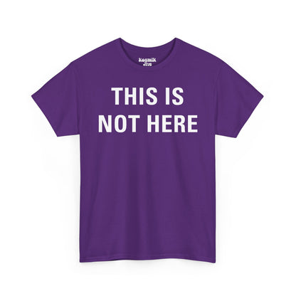 This Is Not Here T-Shirt
