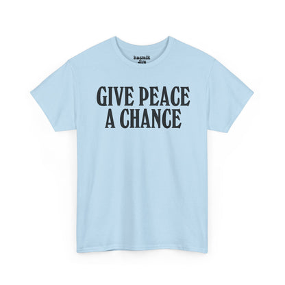 Give Peace a Chance T-Shirt