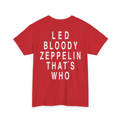 Led Bloody Zeppelin That’s Who T-Shirt – Back Print