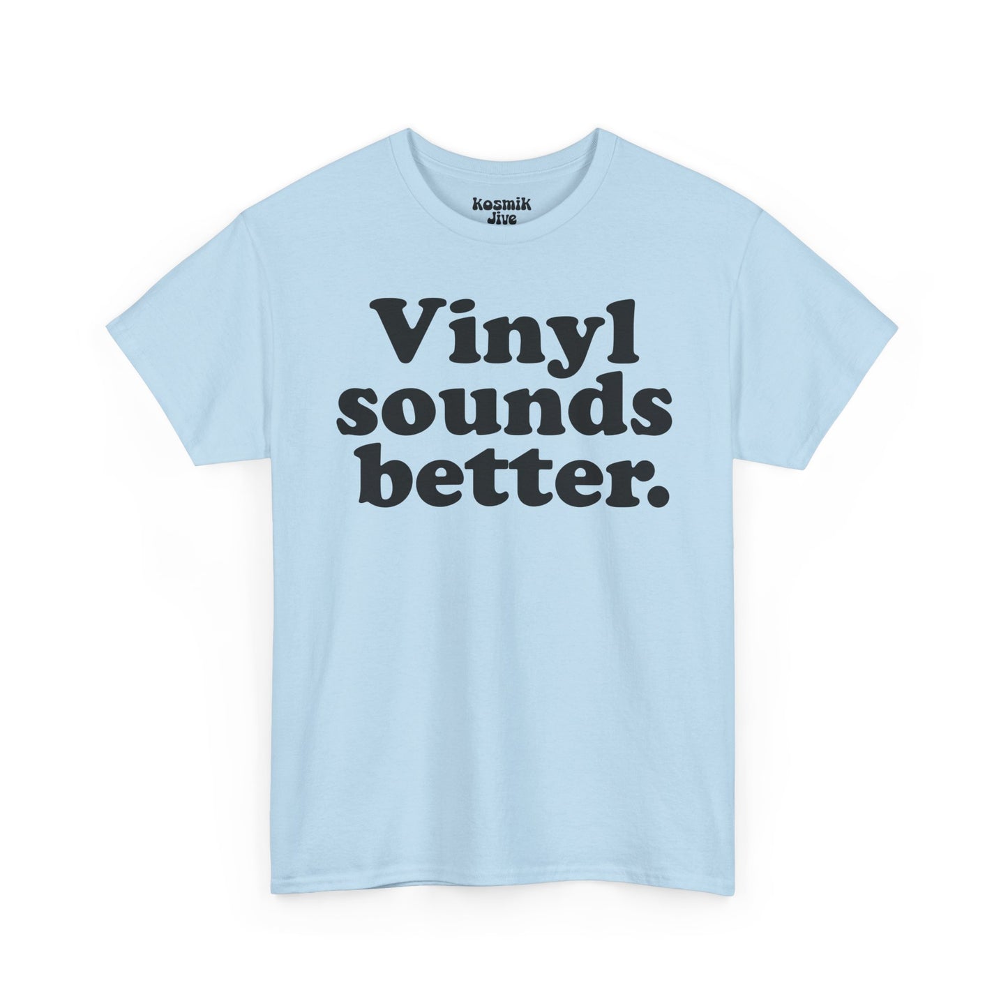 Vinyl Sounds Better T-Shirt