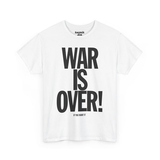 War Is Over T-Shirt
