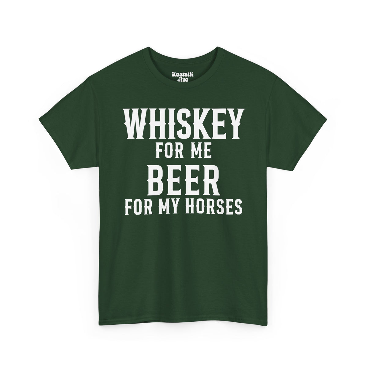 Whiskey for Me, Beer for My Horses T-Shirt