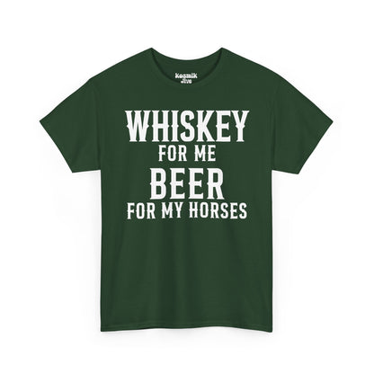 Whiskey for Me, Beer for My Horses T-Shirt