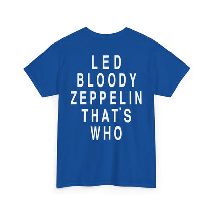 Led Bloody Zeppelin That’s Who T-Shirt – Back Print