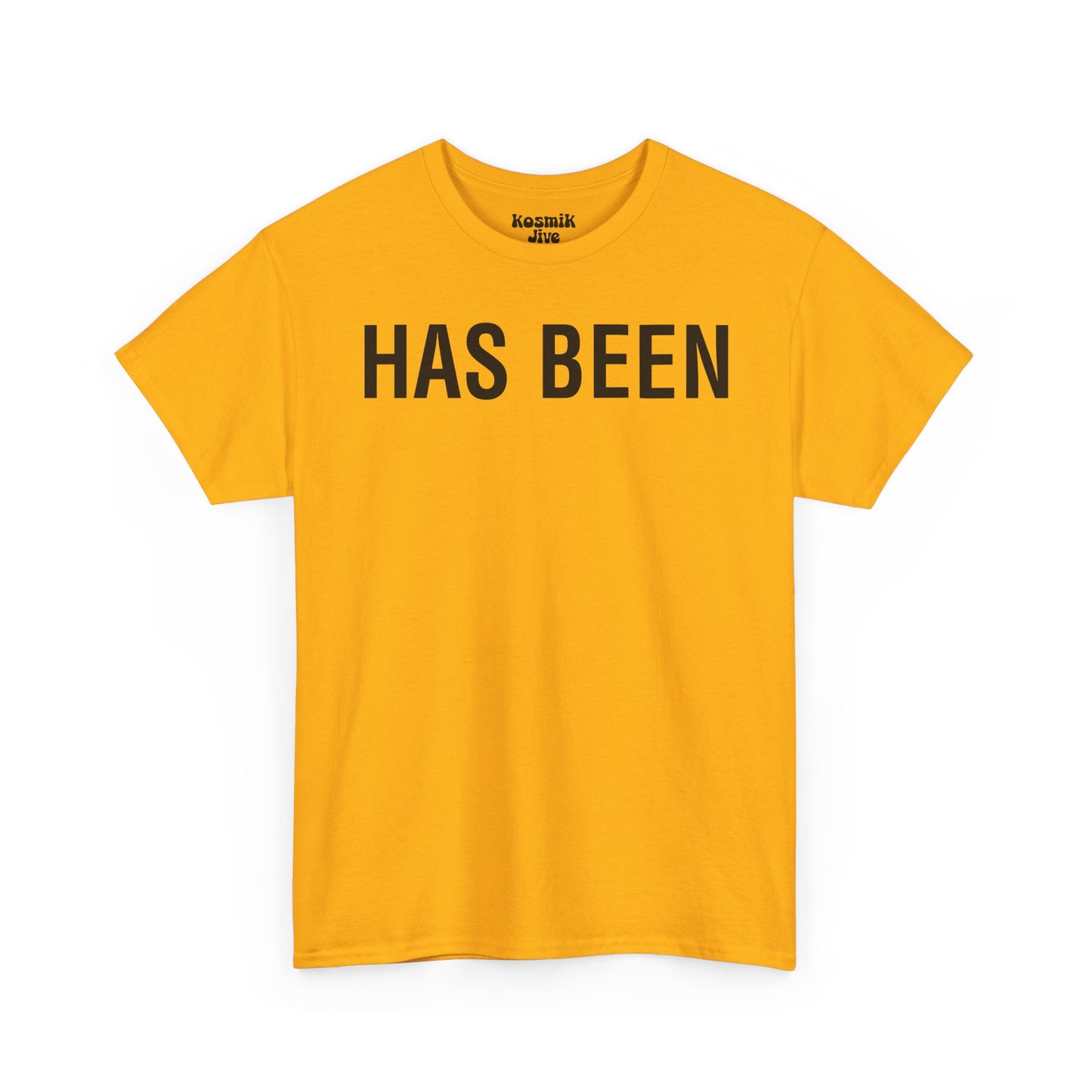 Has Been T-Shirt