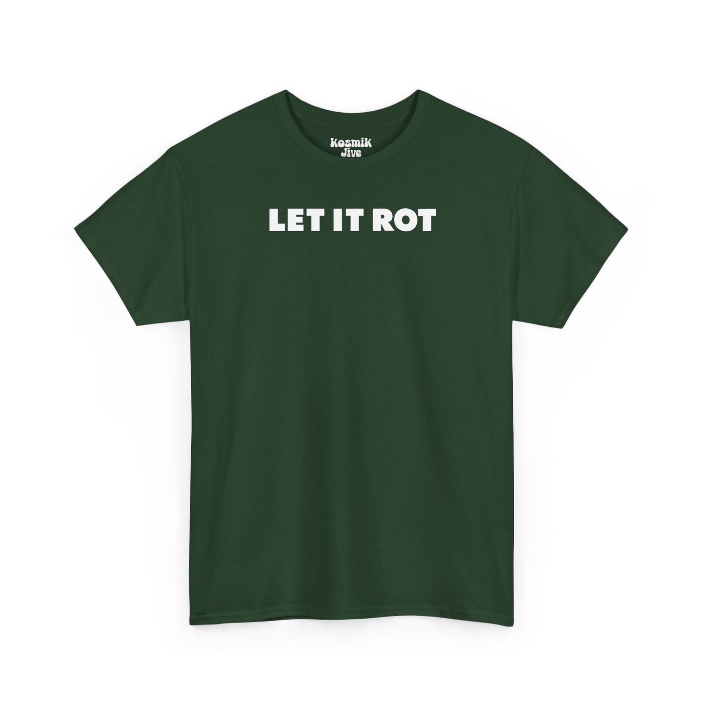 Let It Rot T-Shirt