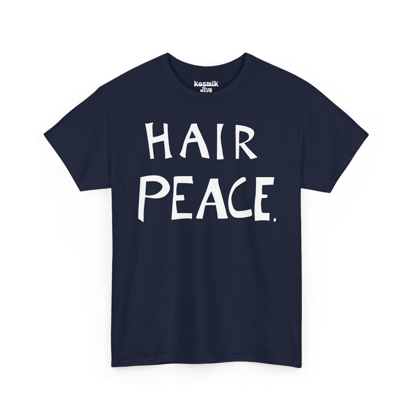 Hair Peace T-Shirt