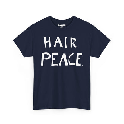 Hair Peace T-Shirt