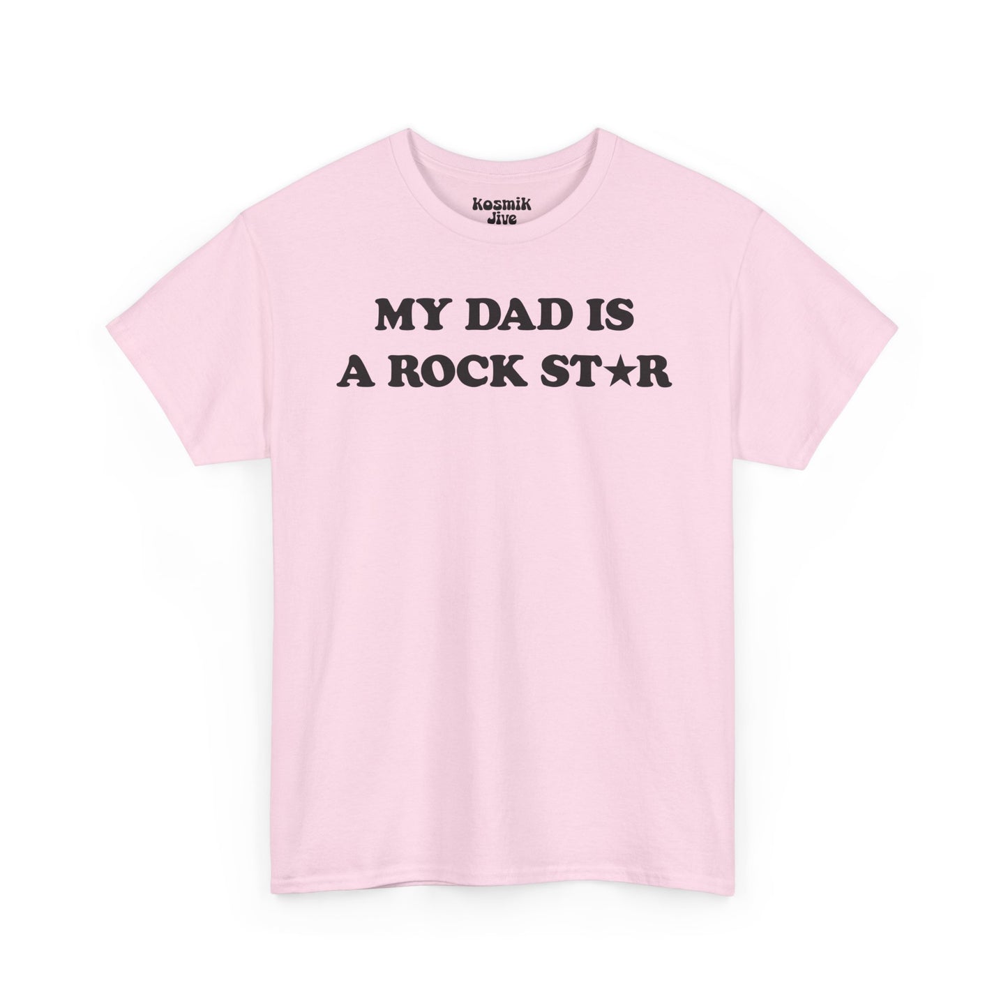 My Dad Is a Rock Star T-Shirt