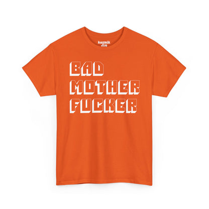 Bad Mother Fucker T-Shirt