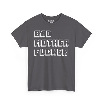 Bad Mother Fucker T-Shirt