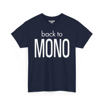 Back To Mono T-Shirt