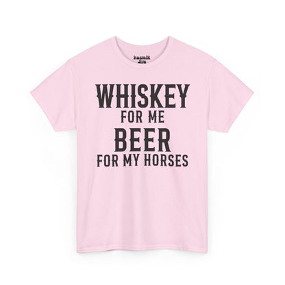 Whiskey for Me, Beer for My Horses T-Shirt