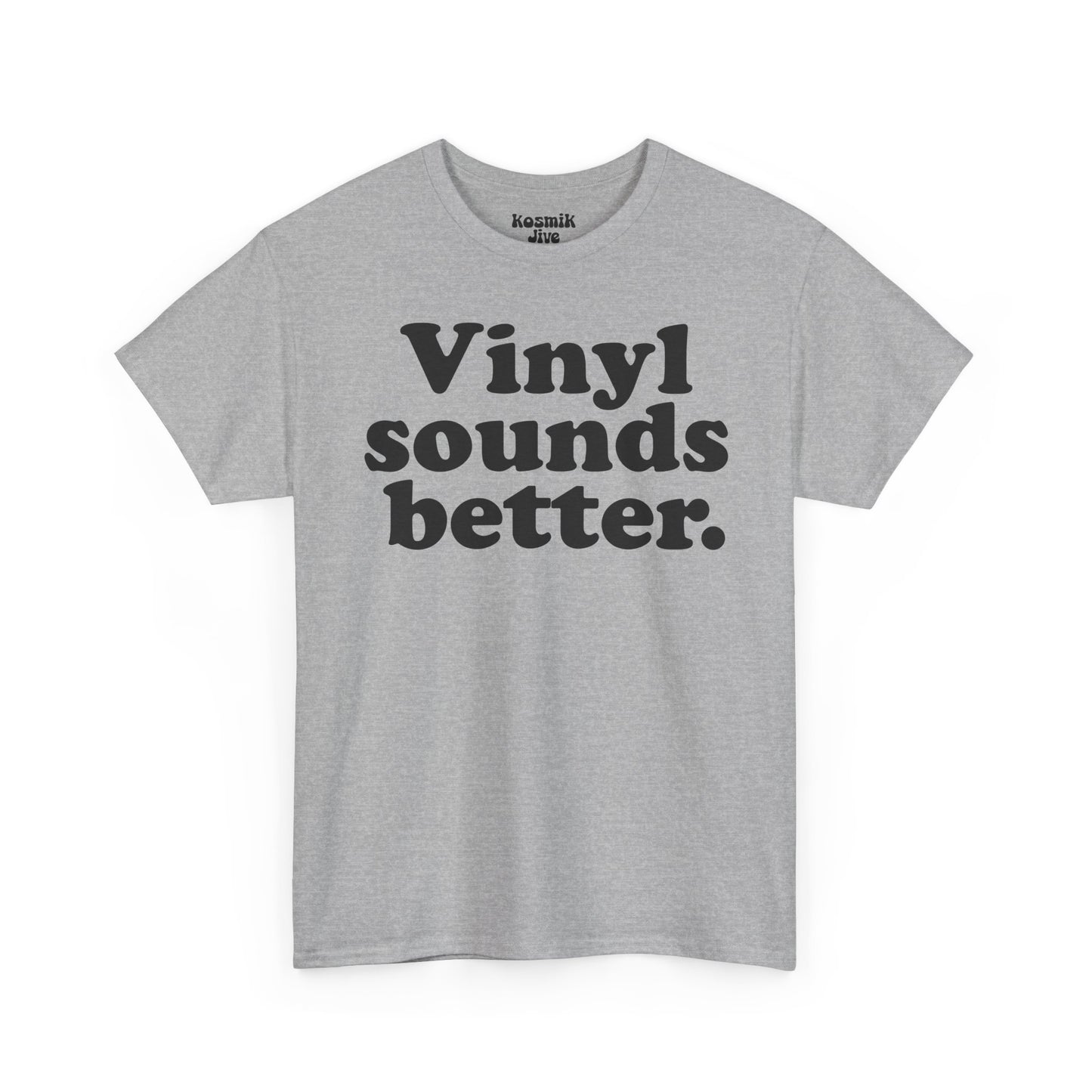 Vinyl Sounds Better T-Shirt