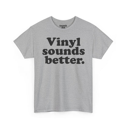 Vinyl Sounds Better T-Shirt