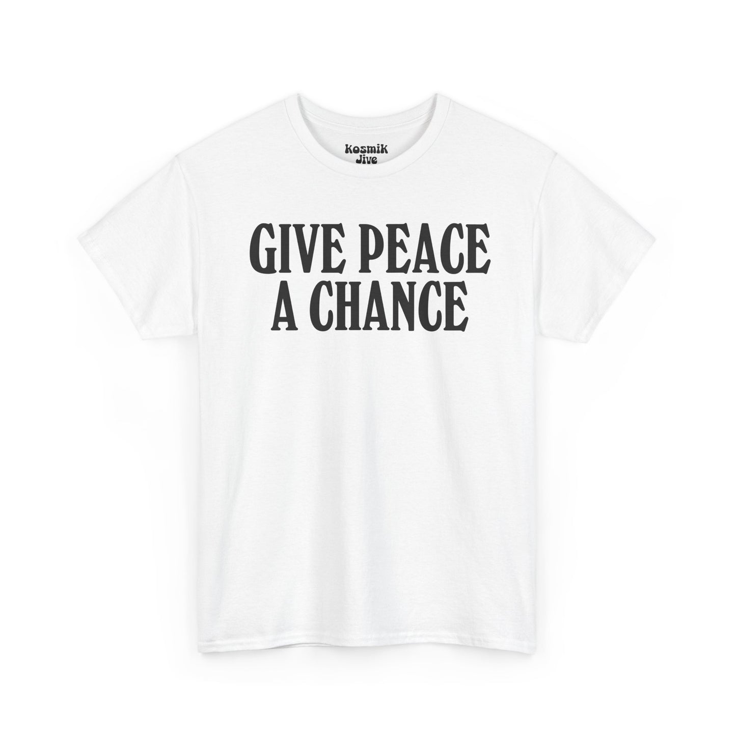 Give Peace a Chance T-Shirt